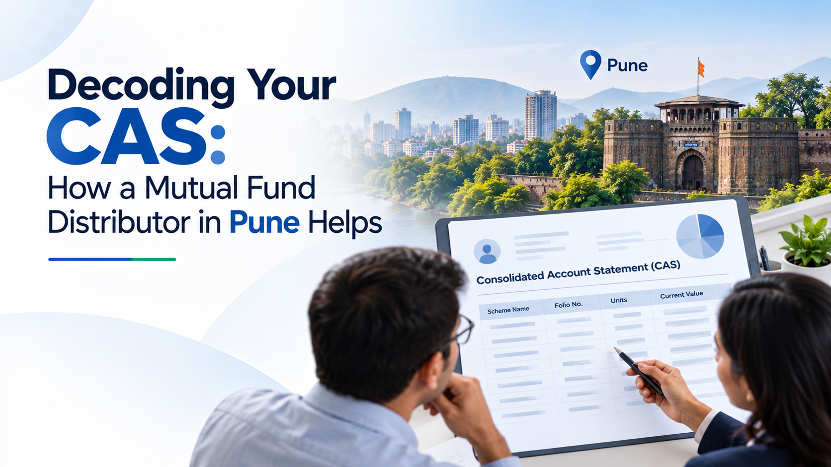 Decoding Your CAS: How a Mutual Fund Distributor in Pune Helps